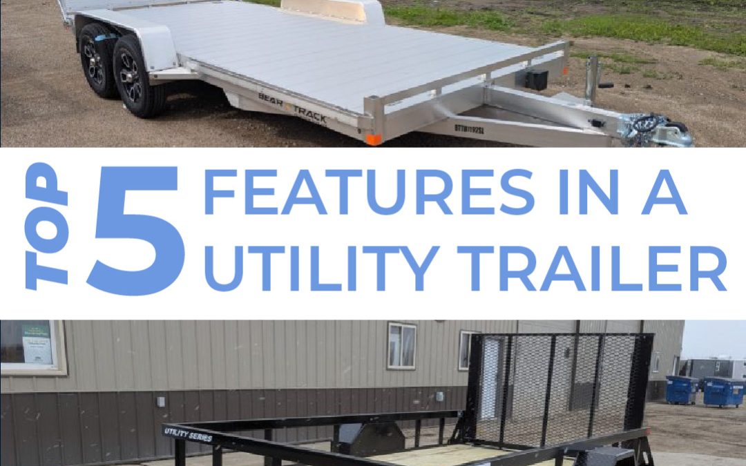 Top 5 Features Utility Trailer